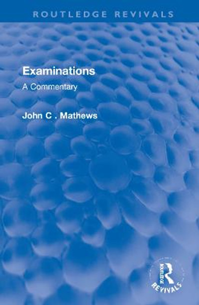Examinations: A Commentary by John C. Mathews