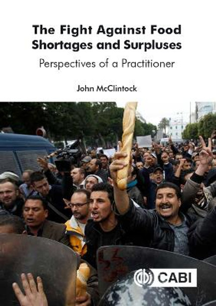 The Fight Against Food Shortages and Surpluses: Perspectives of a Practitioner by John McClintock