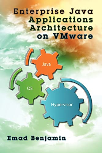 Enterprise Java Applications Architecture on VMware by Emad Benjamin 9780615507880