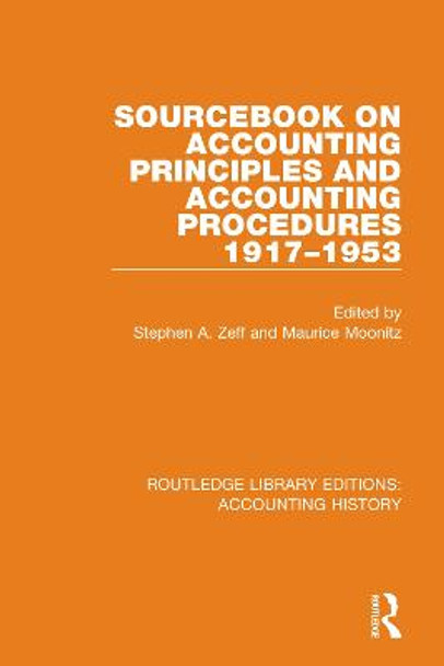 Sourcebook on Accounting Principles and Accounting Procedures, 1917-1953 by Stephen A. Zeff