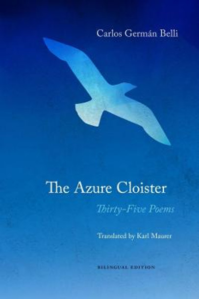 The Azure Cloister: Thirty-Five Poems by Carlos German Belli