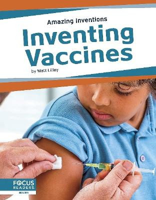 Inventing Vaccines by Matt Lilley