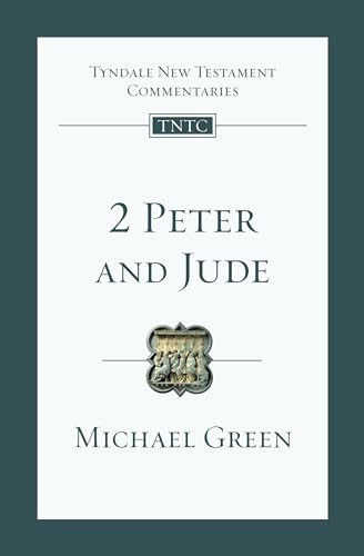 2 Peter and Jude: An Introduction and Commentary by E Michael Green 9780830842483