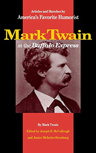 Mark Twain at the "Buffalo Express" by Mark Twain 9780875802497