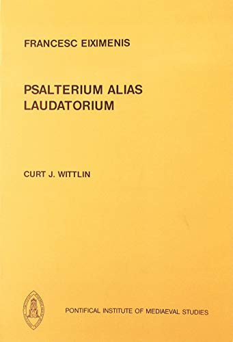 Psalterium Alias Laudatorium by Frances Eiximenis 9780888440877