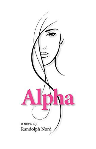 Alpha by Randolph Nord 9780961668358
