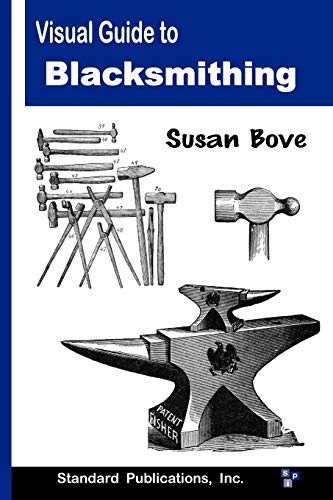 Visual Guide to Blacksmithing by Susan Bove 9780972269193