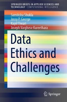 Data Ethics and Challenges by Samiksha Shukla