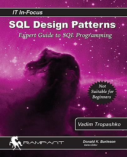 SQL Design Patterns: Expert Guide to SQL Programming by Vadim Tropashko 9780977671540
