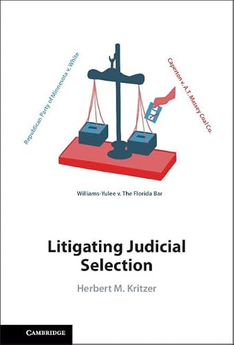 Litigating Judicial Selection by Herbert M. Kritzer 9781009425445