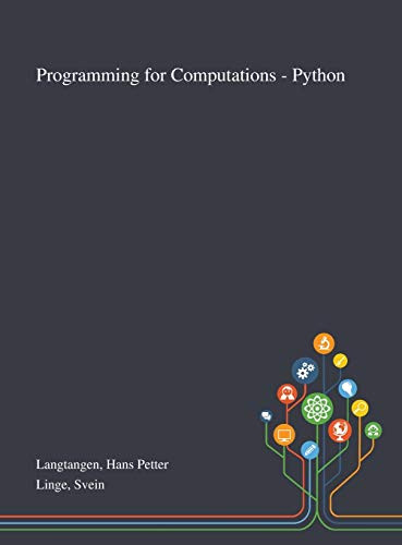 Programming for Computations - Python by Hans Petter Langtangen 9781013273391