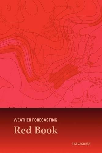 Weather Forecasting Red Book by Tim Vasquez 9780970684066