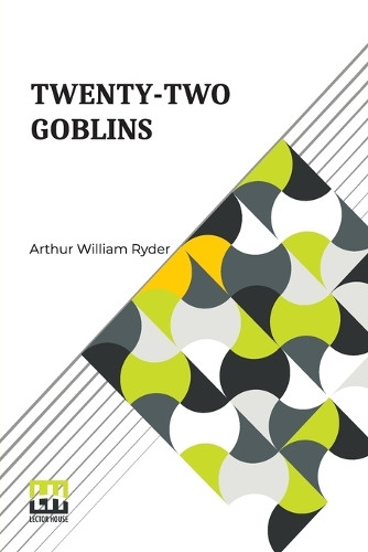 Twenty-Two Goblins by Arthur William Ryder 9789358007596