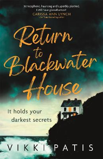 Return to Blackwater House: a haunting psychological suspense thriller that will keep you gripped for 2022 by Vikki Patis