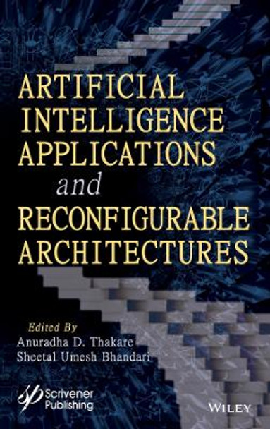 Artificial Intelligence Applications and  Reconfigurable Architectures by Thakare