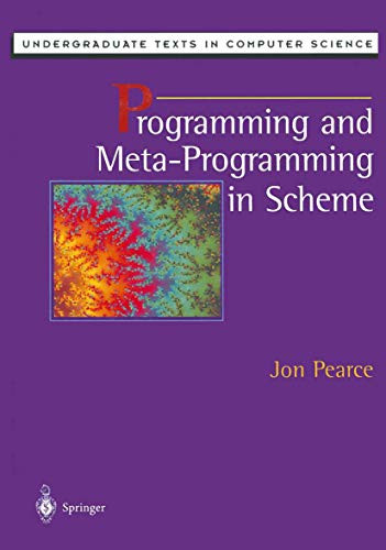 Programming and Meta-Programming in Scheme by Jon Pearce 9781461272434