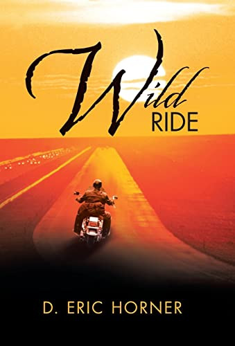 Wild Ride by D Eric Horner 9781490707211