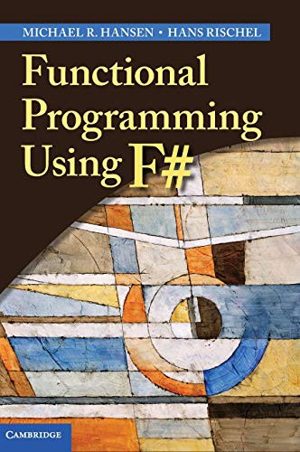 Functional Programming Using F# by Michael R. Hansen 9781107019027