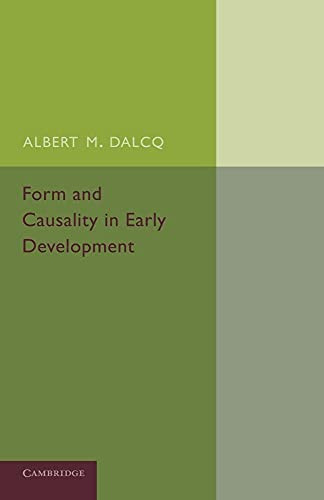 Form and Causality in Early Development by Albert M. Dalcq 9781107654488