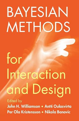 Bayesian Methods for Interaction and Design by John H. Williamson 9781108834995