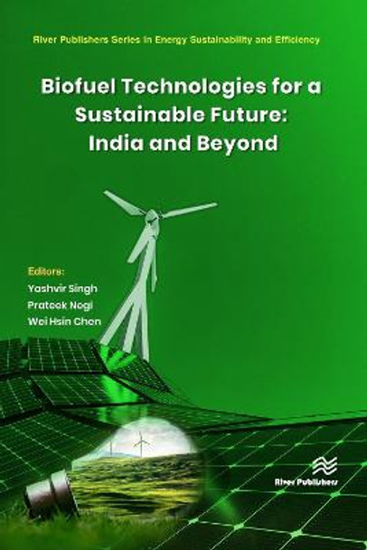 Biofuel Technologies for a Sustainable Future: India and Beyond by Yashvir Singh