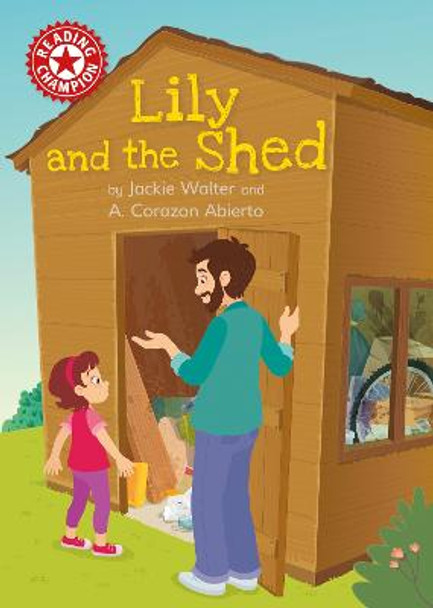 Reading Champion: Lily and the Shed: Independent Reading Red 2 by Jackie Walter