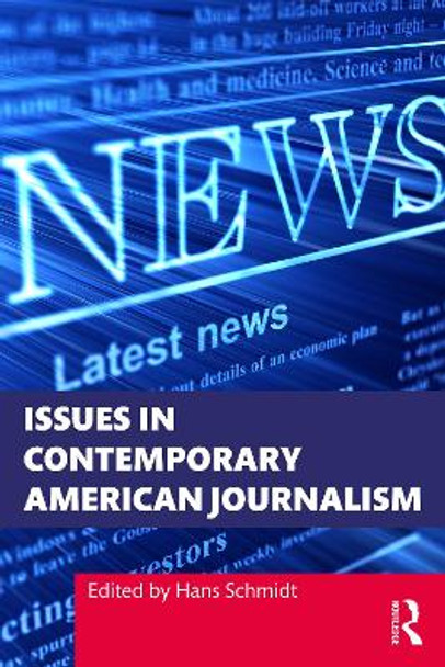 Issues in Contemporary American Journalism by Hans C. Schmidt