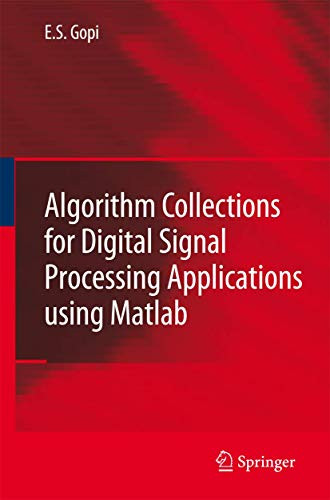 Algorithm Collections for Digital Signal Processing Applications Using Matlab by E. S. Gopi 9781402064098