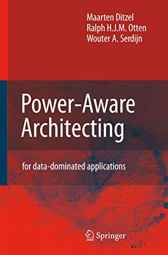 Power-Aware Architecting: for data-dominated applications by Maarten Ditzel 9781402064197