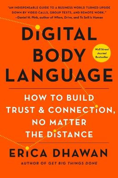 Digital Body Language: How to Build Trust and Connection, No Matter the Distance by Erica Dhawan