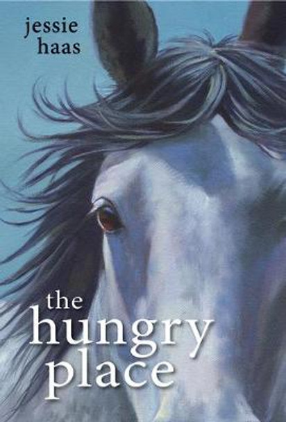 The Hungry Place by Jessie Haas