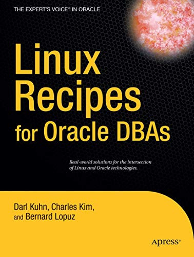 Linux Recipes for Oracle DBAs by Darl Kuhn 9781430215752