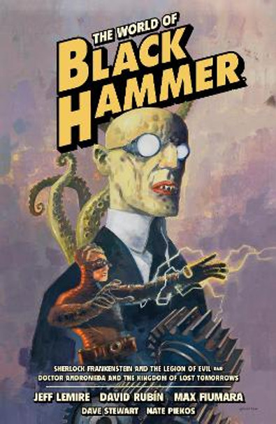 The World Of Black Hammer Omnibus Volume 1 by Jeff Lemire