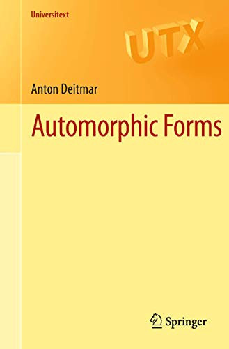 Automorphic Forms by Anton Deitmar 9781447144342