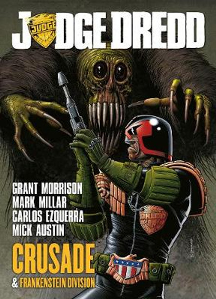 Judge Dredd: Crusade and Frankenstein Division by Grant Morrison