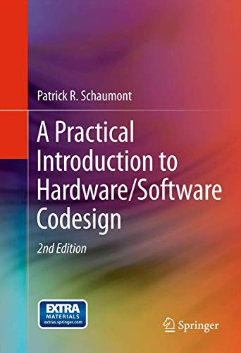 A Practical Introduction to Hardware/Software Codesign by Patrick R. Schaumont 9781461437369