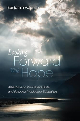 Looking Forward with Hope by Benjamin Valentin 9781498230155