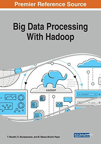 Big Data Processing With Hadoop by T. Revathi 9781522586951