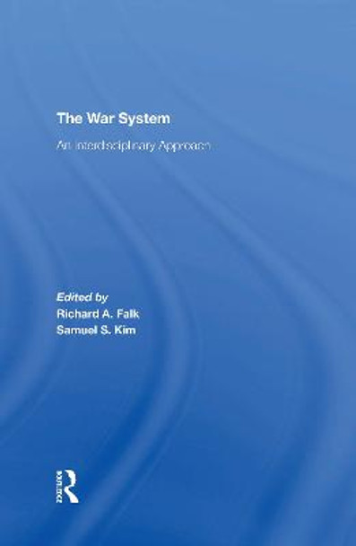 The War System: An Interdisciplinary Approach by Richard Falk