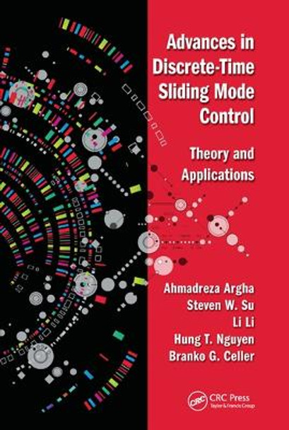 Advances in Discrete-Time Sliding Mode Control: Theory and Applications by Ahmadreza Argha