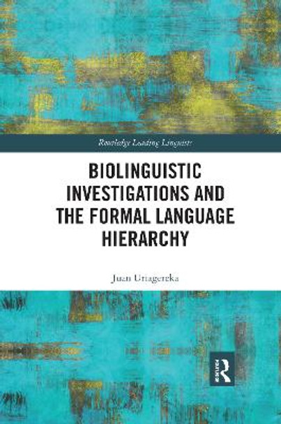 Biolinguistic Investigations and the Formal Language Hierarchy by Juan Uriagereka