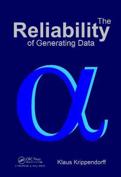 The Reliability of Generating Data by Klaus Krippendorff