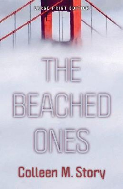 The Beached Ones by Colleen M. Story