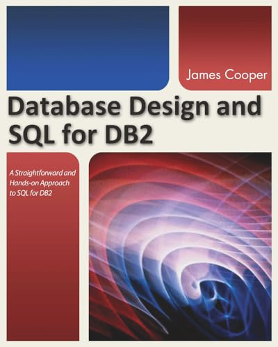 Database Design and SQL for DB2 by James Cooper 9781583473573
