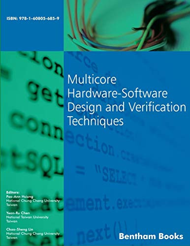Multicore Hardware-Software Design and Verification Techniques by Yean Ru Chen 9781608056859