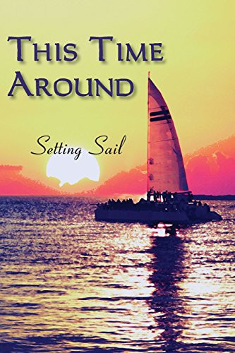 This Time Around: Setting Sail by Eber & Wein 9781608802784