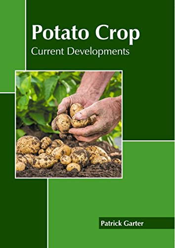Potato Crop: Current Developments by Patrick Garter 9781639874439