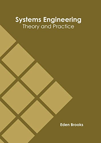 Systems Engineering: Theory and Practice by Eden Brooks 9781639895076