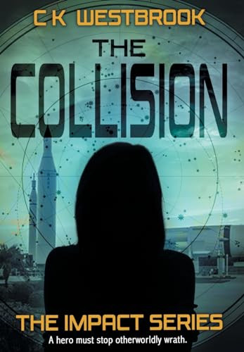 The Collision by Ck Westbrook 9781644507377