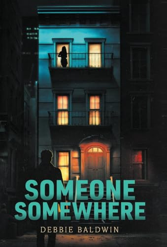 Someone Somewhere by Debbie Baldwin 9781662947599